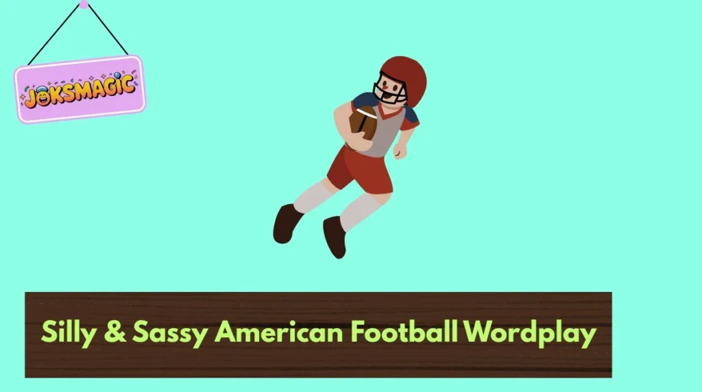 Silly & Sassy American Football Wordplay