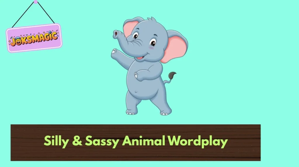 Silly & Sassy Animal Wordplay