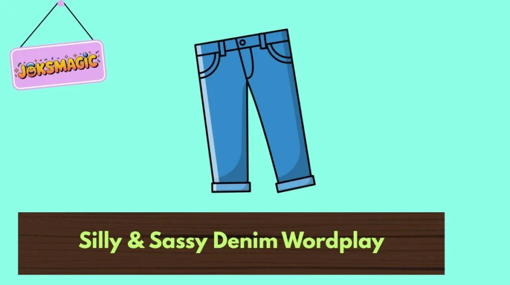 Silly & Sassy Denim Wordplay