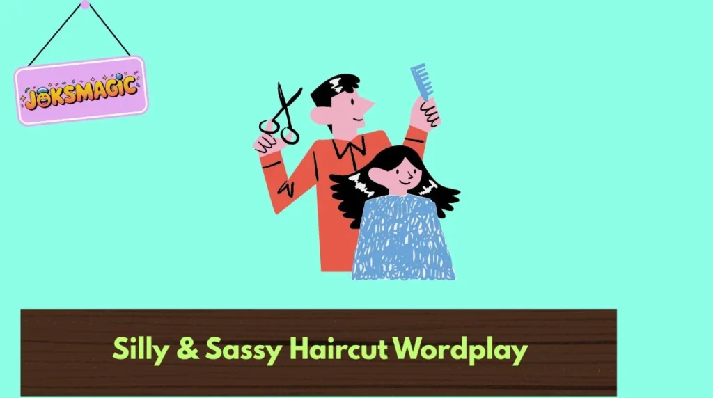 Silly & Sassy Haircut Wordplay