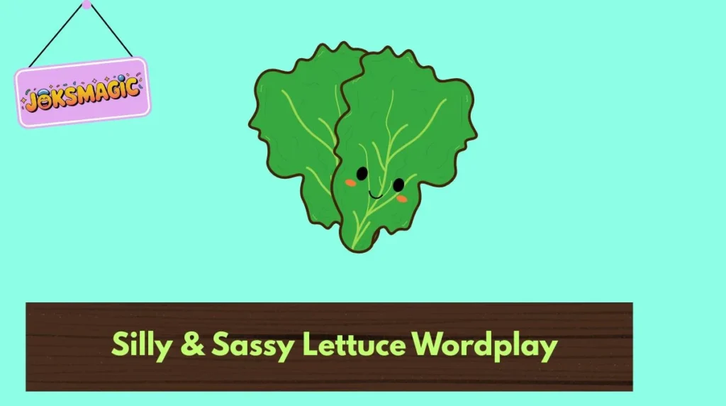 Silly & Sassy Lettuce Wordplay