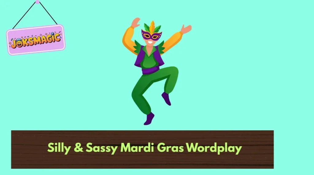 Silly & Sassy Mardi Gras Wordplay