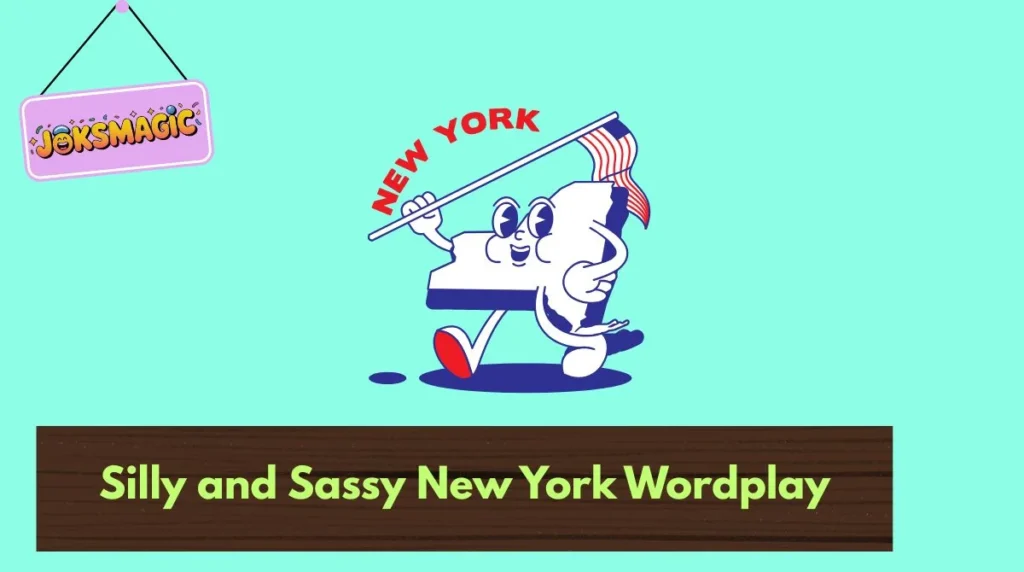 Silly and Sassy New York Wordplay