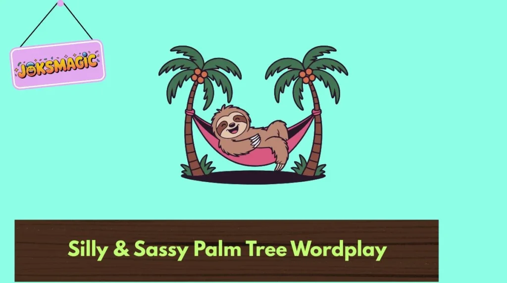 Silly & Sassy Palm Tree Wordplay