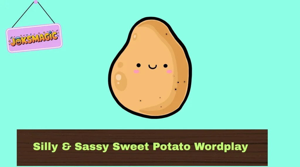 Silly & Sassy Sweet Potato Wordplay