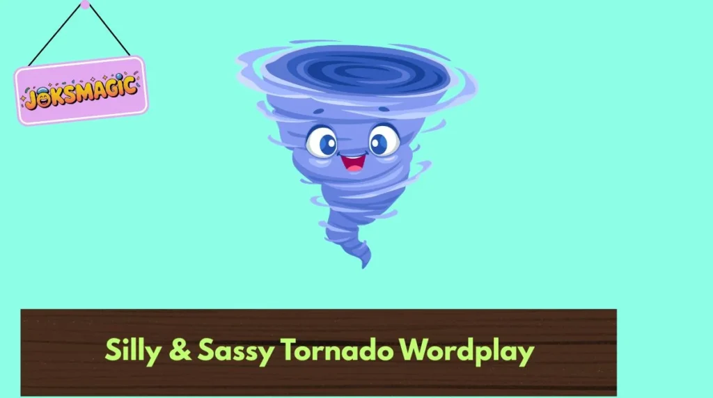 Silly & Sassy Tornado Wordplay