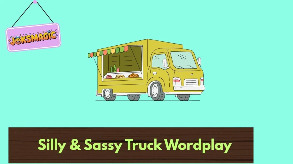 Silly & Sassy Truck Wordplay