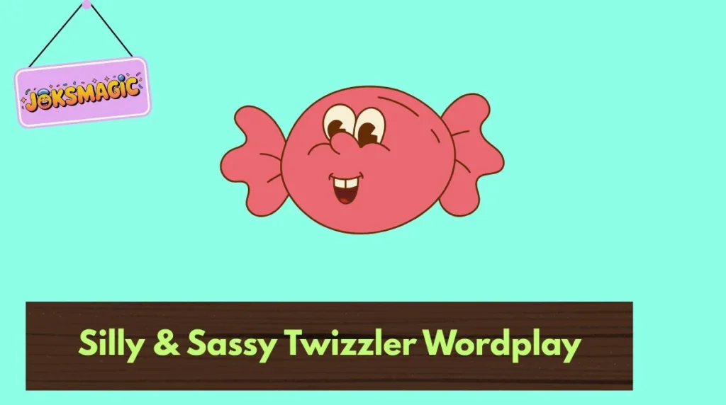 Silly & Sassy Twizzler Wordplay