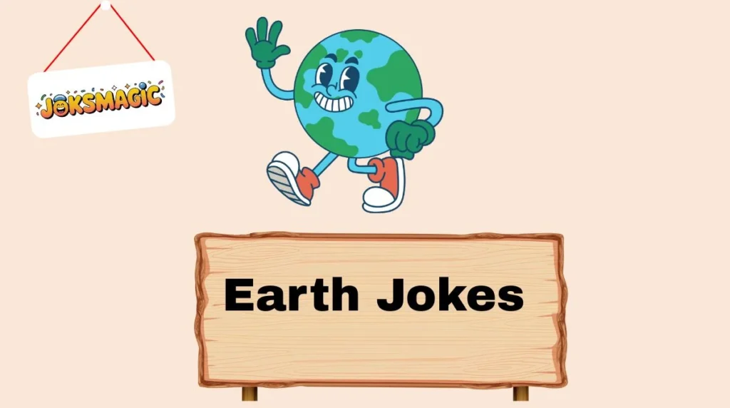 Earth Jokes