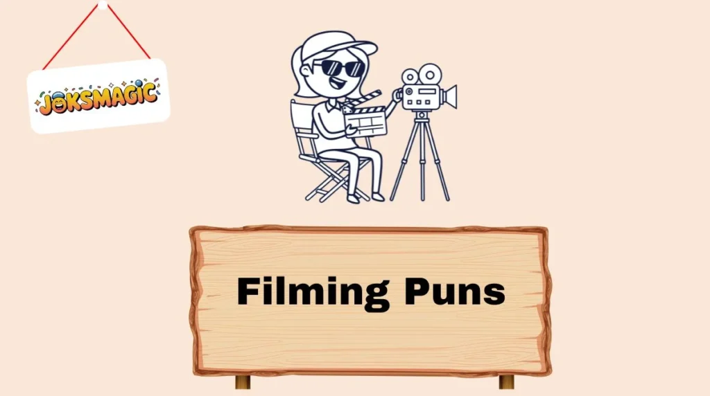 Filming Puns