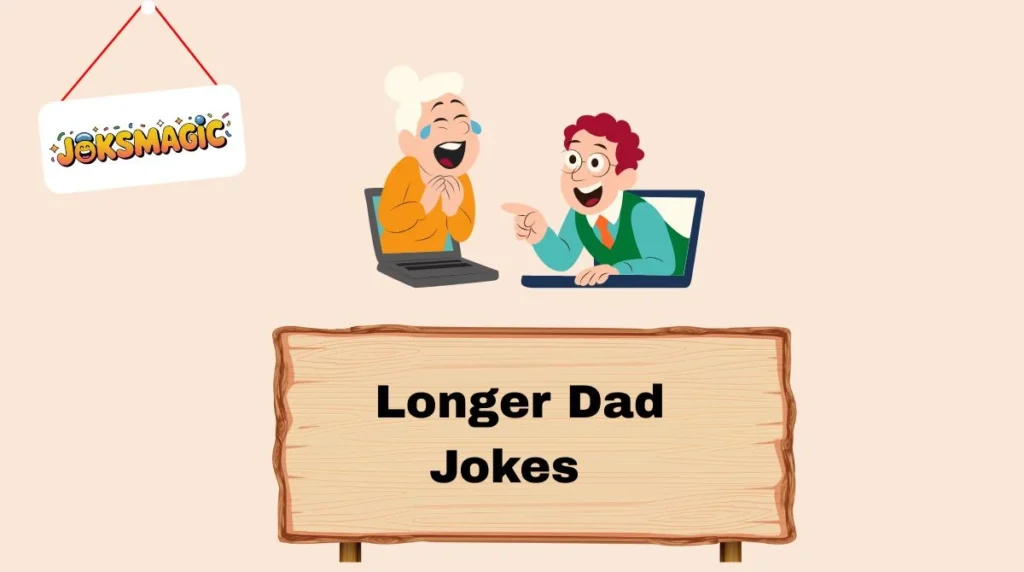 Longer Dad Jokes