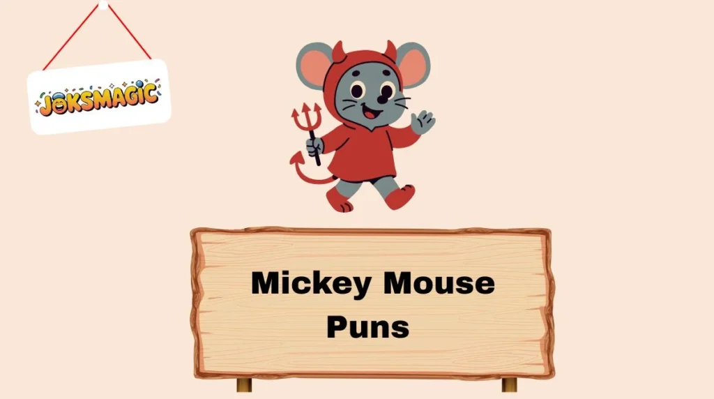 Mickey Mouse Puns