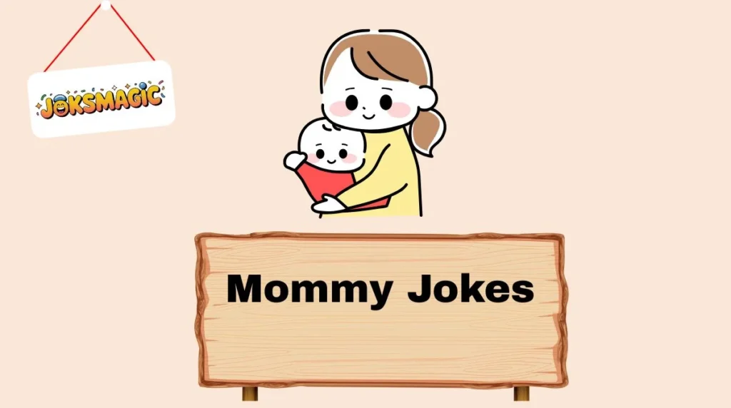 Mommy Jokes