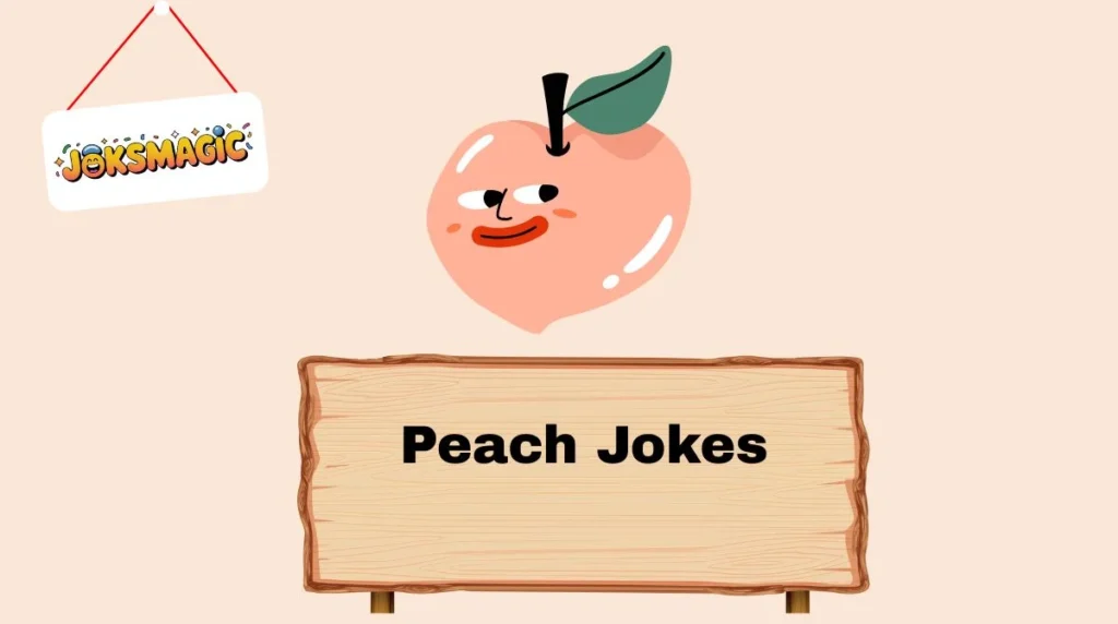 Peach Jokes