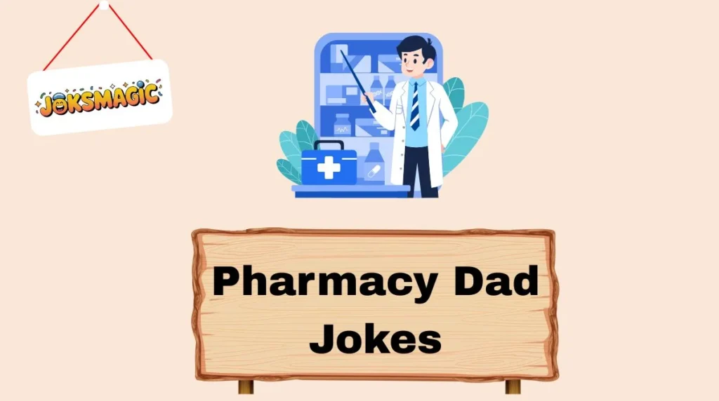 Pharmacy Dad Jokes