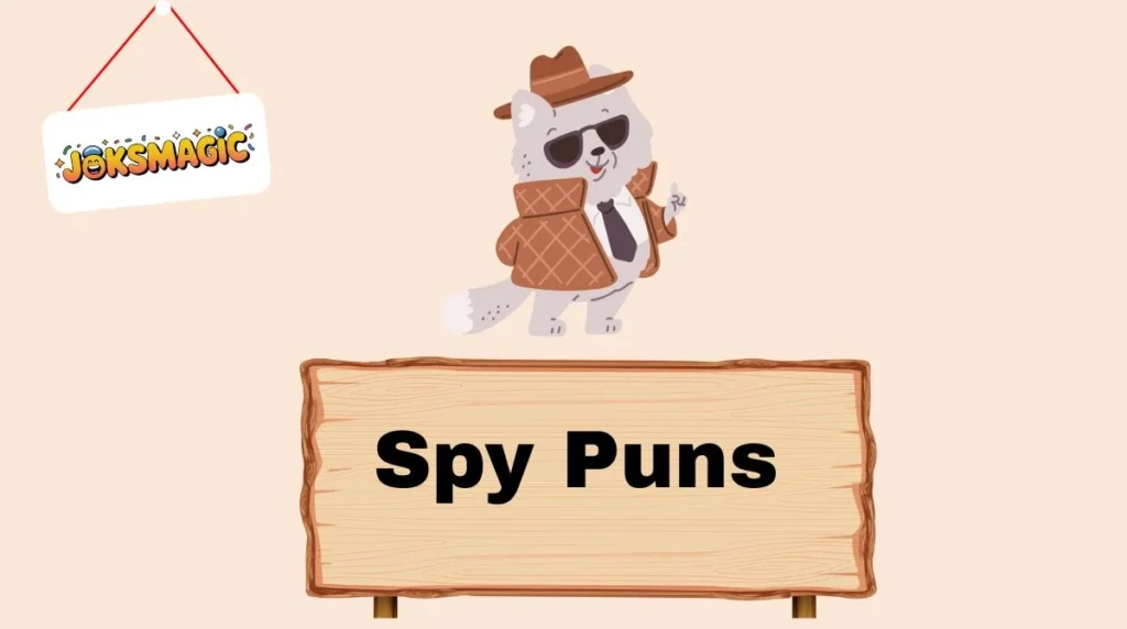 Spy Puns