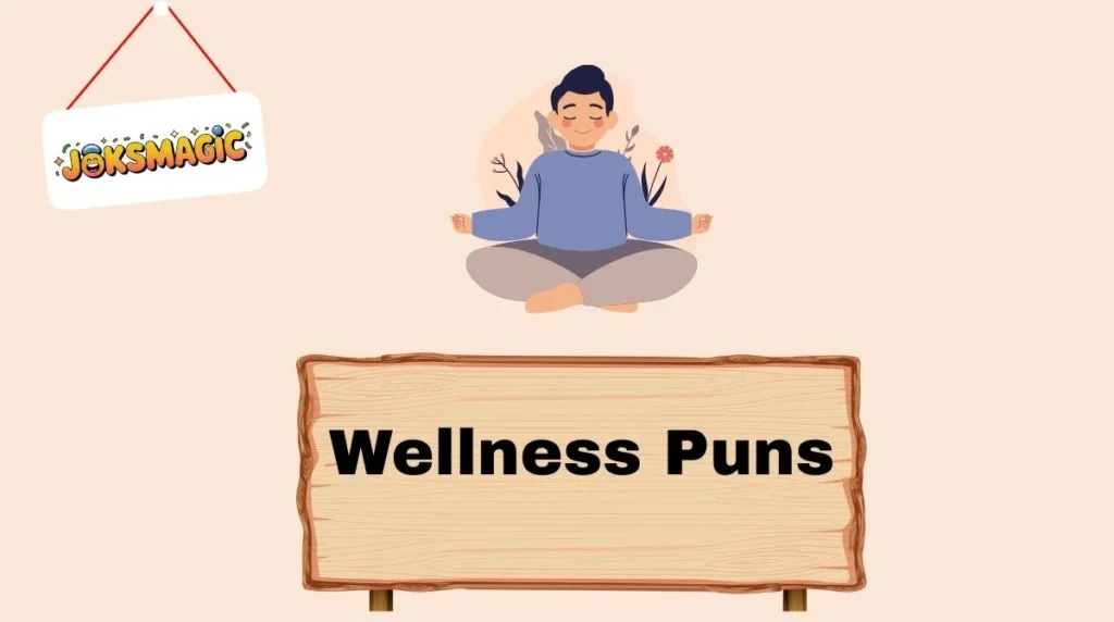 Wellness Puns