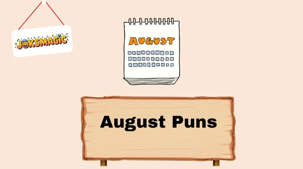 August Puns
