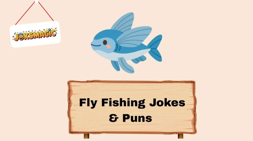 Fly Fishing Jokes & Puns
