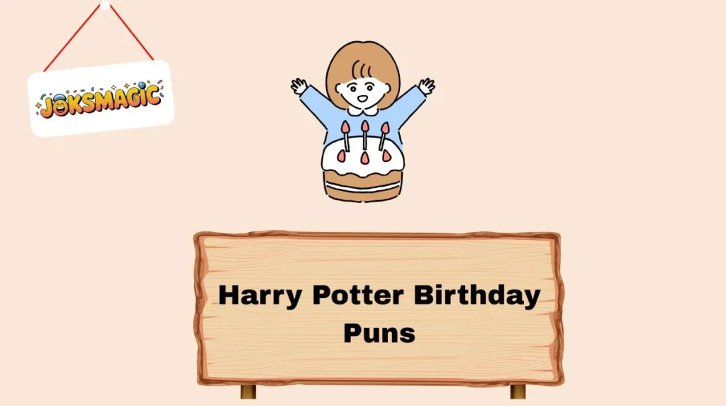 Harry Potter Birthday Puns