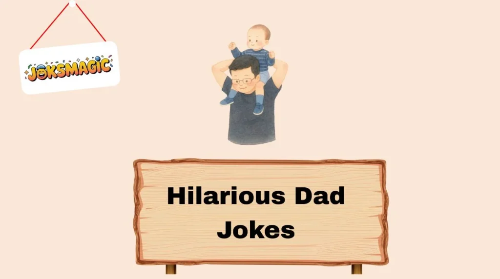 Hilarious Dad Jokes