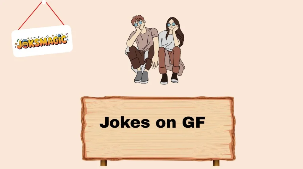 Jokes on GF