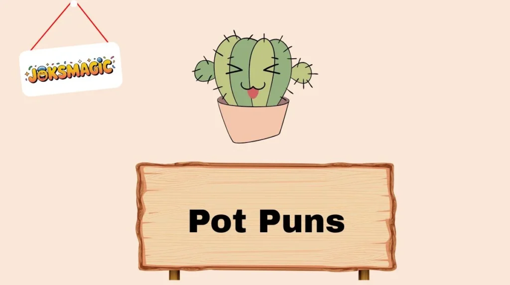 Pot Puns