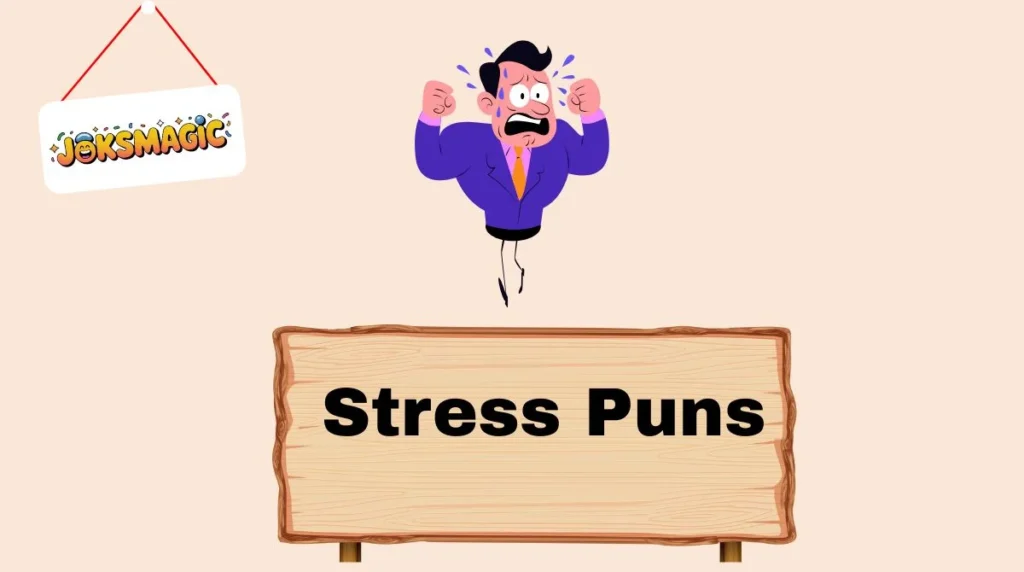 Stress Puns