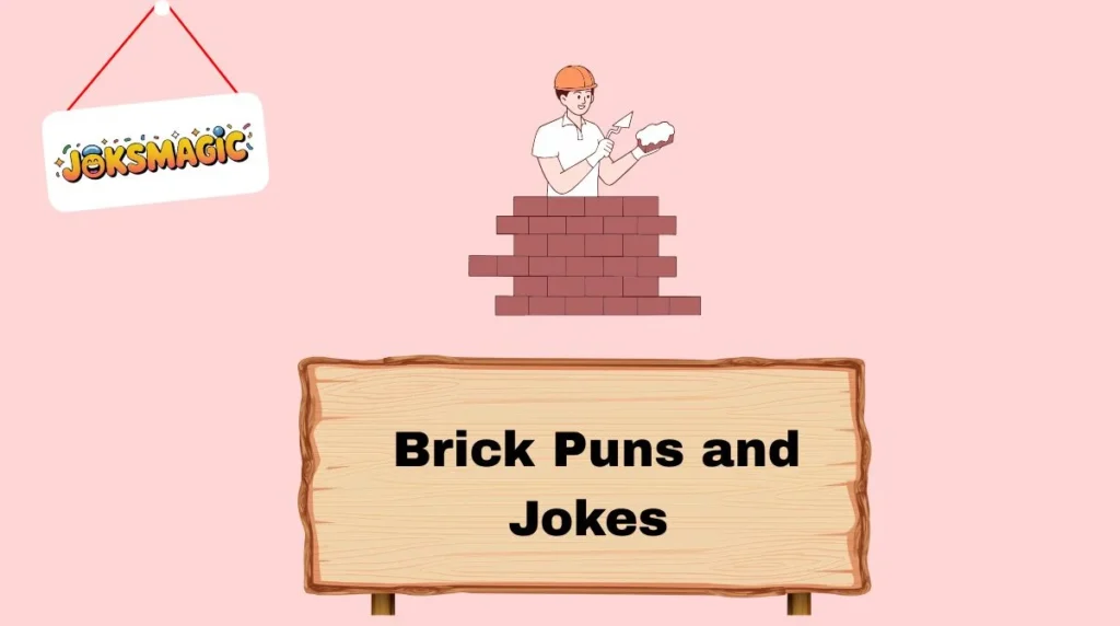 Brick Puns and Jokes