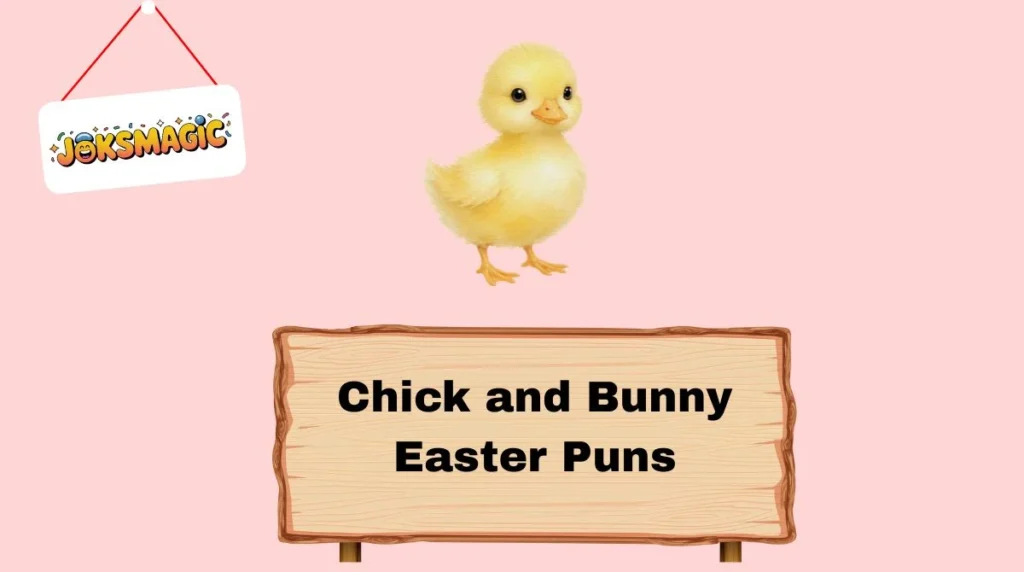 Chick and Bunny Easter Puns