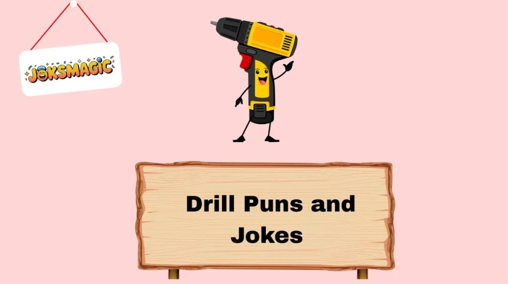 Drill Puns and Jokes