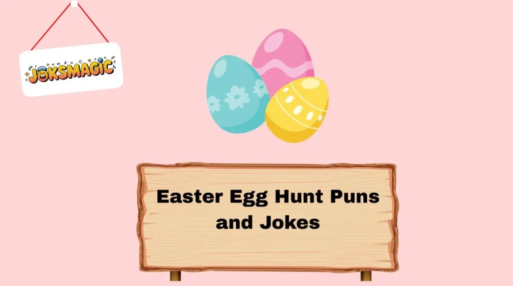 Easter Egg Hunt Puns and Jokes