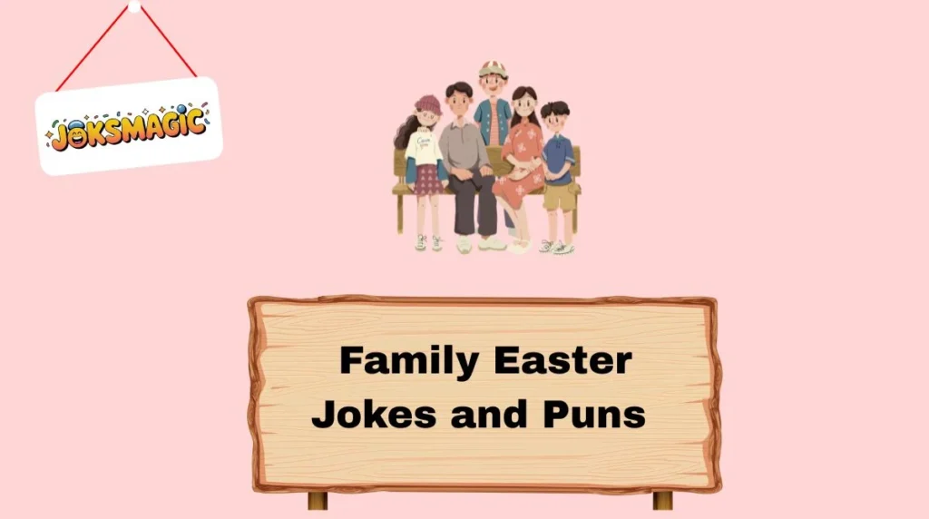 Family Easter Jokes and Puns