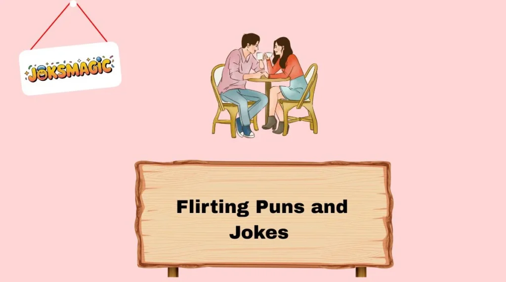 Flirting Puns and Jokes