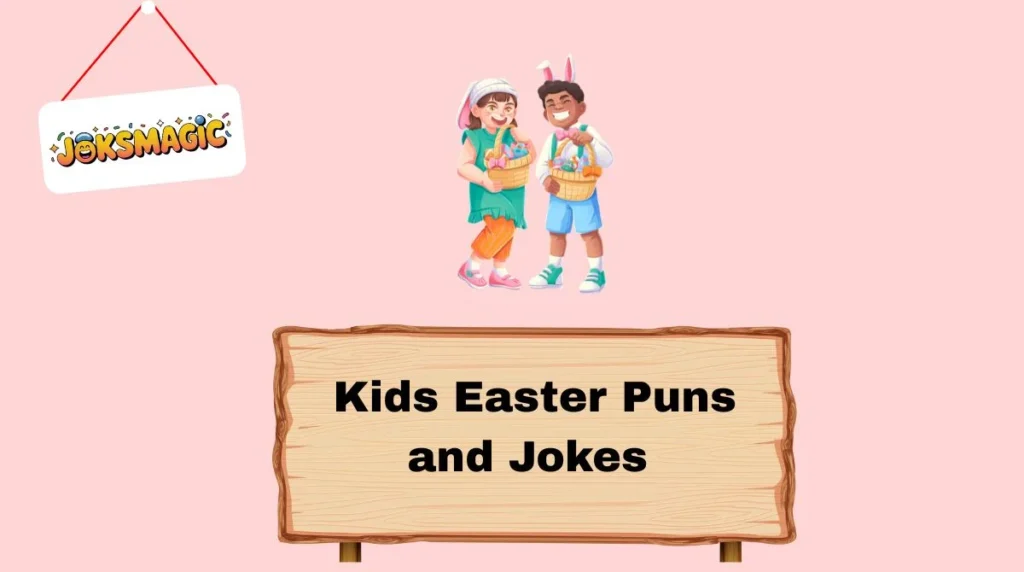 Kids Easter Puns and Jokes