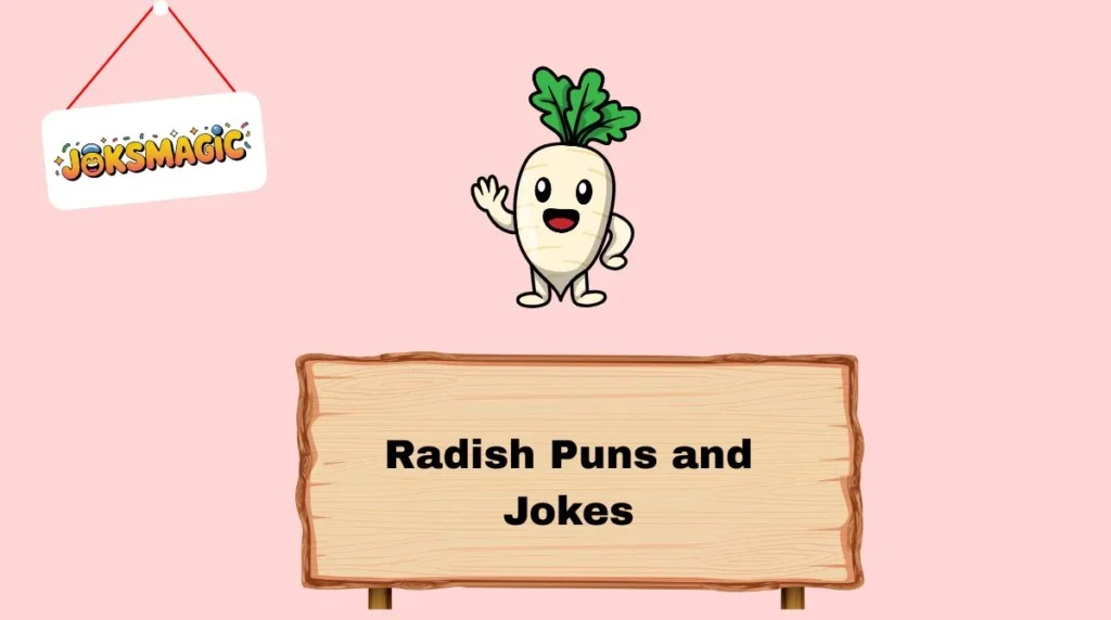 Radish Puns and Jokes