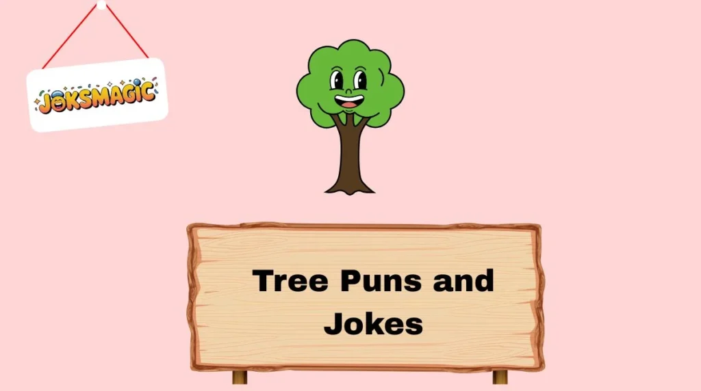 Tree Puns and Jokes